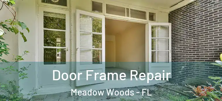  Door Frame Repair Meadow Woods - FL