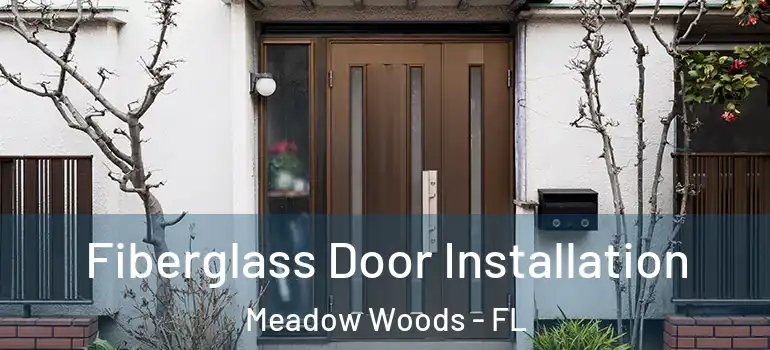  Fiberglass Door Installation Meadow Woods - FL