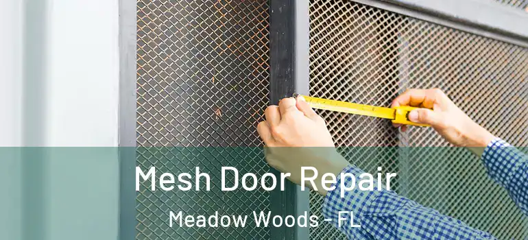  Mesh Door Repair Meadow Woods - FL