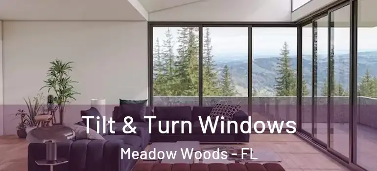  Tilt & Turn Windows Meadow Woods - FL